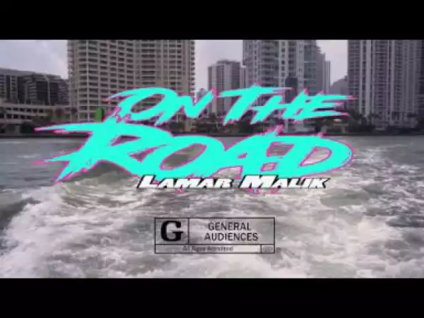 Video: Lamar Malik - On The Road